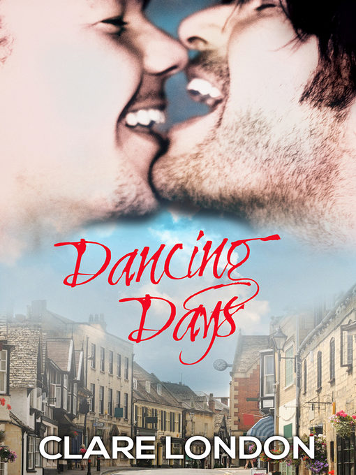 Title details for Dancing Days by Clare London - Available